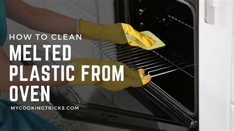 how to clean melted plastic from gas oven